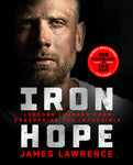 Iron Hope: Lessons Learned from Conquering the Impossible (Signed Hard Copy)